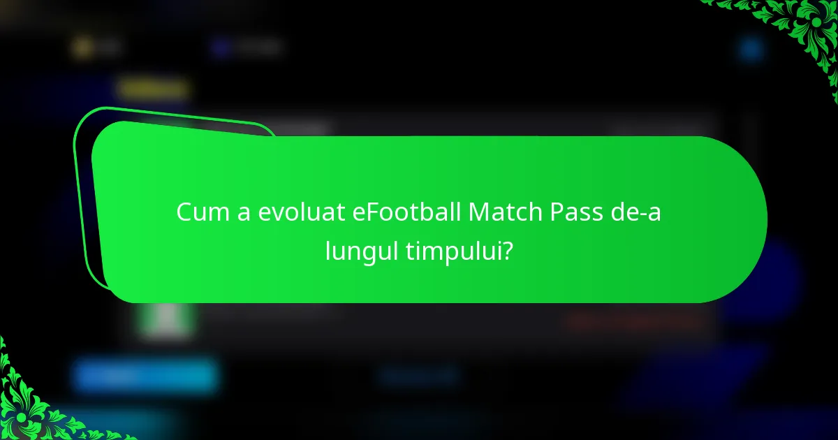 Cum a evoluat eFootball Match Pass de-a lungul timpului?