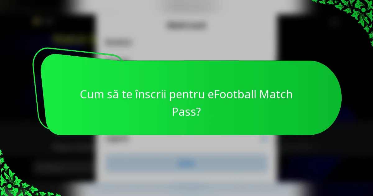 Cum să te înscrii pentru eFootball Match Pass?